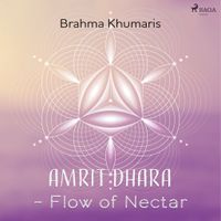 Amrit Dhara - Flow of Nectar