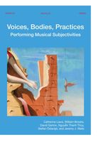 Voices, Bodies, Practices - Catherine Laws, William Brooks, David Gorton, Thanh Thy Nguyn, Stefan Östersjö, Jeremy J. Wells - ebook