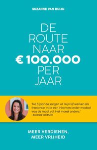 De route naar 100.000 euro per jaar - Suzanne van Duijn - ebook