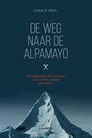 De weg naar Alpamayo - Ignace Bral - ebook
