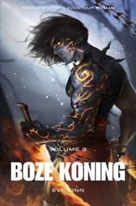 Boze Koning:Fantasie LitRPG Avontuur Roman - Volume 3 - Eve Finn - ebook