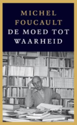 De moed tot waarheid (Paperback)