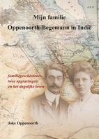 Mijn familie Oppenoorth-Begemann in Indië (Paperback)