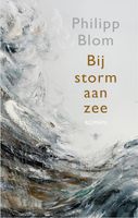 Bij storm aan zee - Philipp Blom - ebook - thumbnail