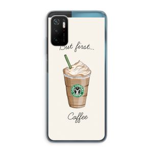 But first coffee: Xiaomi Poco M3 Pro 5G Transparant Hoesje