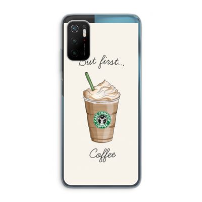 But first coffee: Xiaomi Poco M3 Pro 5G Transparant Hoesje