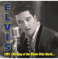 Elvis Presley - 1961: King of Whole Wild World (Record Store Day 2026) 3CD