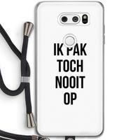 Ik pak nooit op: LG V30 Transparant Hoesje met koord