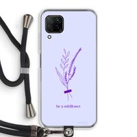Be a wildflower: Huawei P40 Lite Transparant Hoesje met koord