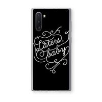Laters, baby: Samsung Galaxy Note 10 Transparant Hoesje