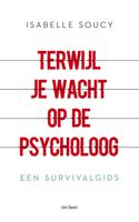 Terwijl je wacht op de psycholoog (Paperback)