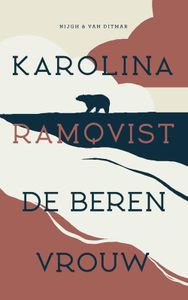 De berenvrouw - Karolina Ramqvist - ebook