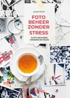 Fotobeheer zonder stress (Paperback)
