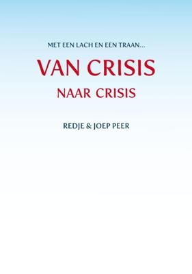 Van CRISIS naar crisis (Paperback)