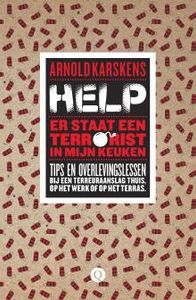 Help, er staat een terrorist in mijn keuken - Arnold Karskens - ebook