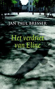Verdriet van Eline - Jan paul Bresser - ebook