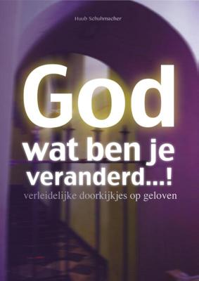 God wat ben je veranderd...! (Paperback)