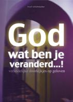 God wat ben je veranderd...! (Paperback)