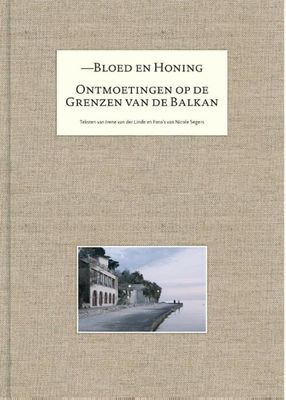 Bloed en honing - Irene van der Linde, Nicole Segers - Hardcover (9789024442225)