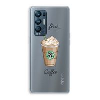 But first coffee: Oppo Find X3 Neo Transparant Hoesje