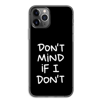Don't Mind: iPhone 11 Pro Transparant Hoesje