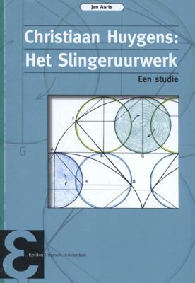 Christiaan Huygens: Het Slingeruurwerk (Paperback)