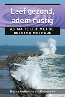 Leef gezond, adem rustig (Paperback)
