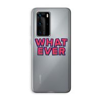 Whatever: Huawei P40 Pro Transparant Hoesje