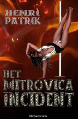 Het Mitrovica Incident - Henri Patrik - eBook (9789462664944) Het Mitrovica Incident - Henri Patrik - eBook (9789462664944)