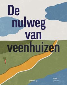 De nulweg van veenhuizen (Paperback)