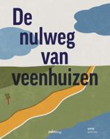 De nulweg van veenhuizen (Paperback)