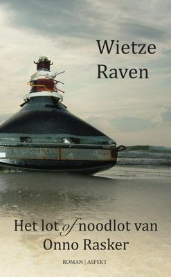 Het lot of noodlot van Onno Rasker - Wietze Raven - Paperback (9789463388412) Het lot of noodlot van Onno Rasker - Wietze Raven - Paperback (9789463388412)