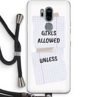 No Girls Allowed Unless: LG G7 Thinq Transparant Hoesje met koord