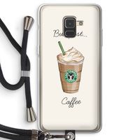 But first coffee: Samsung Galaxy A8 (2018) Transparant Hoesje met koord