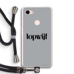 Topwijf Grijs Zwart: Pixel 3 XL Transparant Hoesje met koord