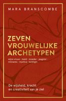 Zeven vrouwelijke archetypen - Mara Branscombe - ebook