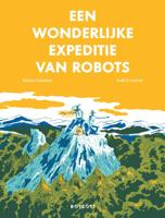 Een wonderlijke expeditie van robots (Paperback)