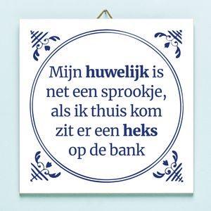 Tegeltje Mijn Huwelijk Is Net Een Sprookje