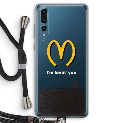 I'm lovin' you: Huawei P20 Pro Transparant Hoesje met koord