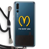 I'm lovin' you: Huawei P20 Pro Transparant Hoesje met koord
