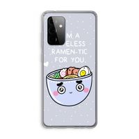 I'm A Hopeless Ramen-Tic For You: Samsung Galaxy A72 Transparant Hoesje