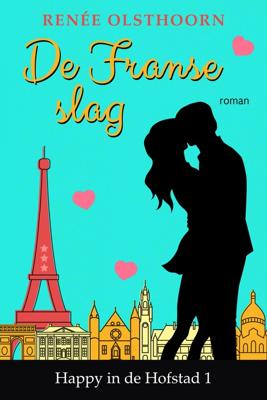 De Franse slag - Renée Olsthoorn - ebook