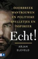Echt - Arjan Eleveld - ebook Echt - Arjan Eleveld - ebook