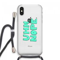 UHM, NOPE.: iPhone XS Max Transparant Hoesje met koord