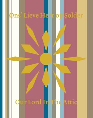 Ons&apos; Lieve Heer op Solder (Hardback)