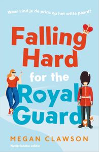 Falling Hard for the Royal Guard - Megan Clawson - ebook