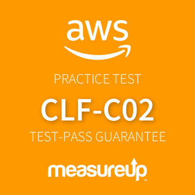 Practice Test CLF-C02 AWS Certified Cloud Practitioner