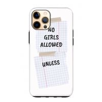 No Girls Allowed Unless: iPhone 12 Pro Max Tough Case