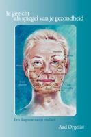 Je gezicht als spiegel van je gezondheid (Paperback)