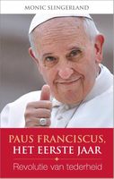 Paus Franciscus, het eerste jaar - Monic Slingerland - ebook